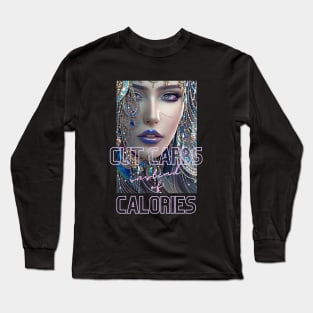 Cut Carbs instead of Calories (woman blue lips) Long Sleeve T-Shirt